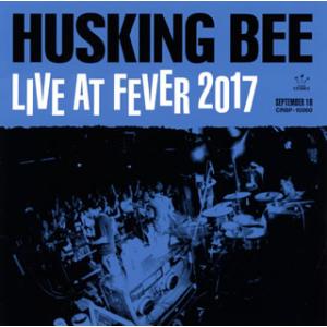 [国内盤DVD][新品] HUSKING BEE / LIVE AT FEVER 2017