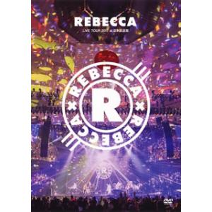 [国内盤DVD] REBECCA / REBECCA LIVE TOUR 2017 at 日本武道館