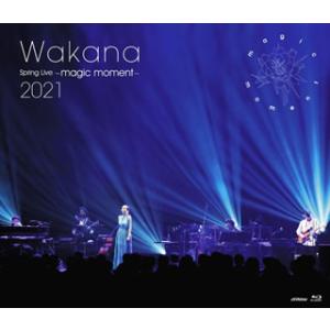 [国内盤ブルーレイ][新品]Wakana / Spring Live〜magic moment〜20...