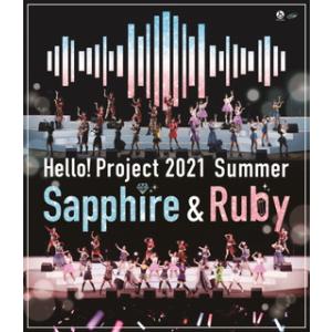 [国内盤ブルーレイ][新品]Hello!Project 2021 Summer Sapphire&amp;R...