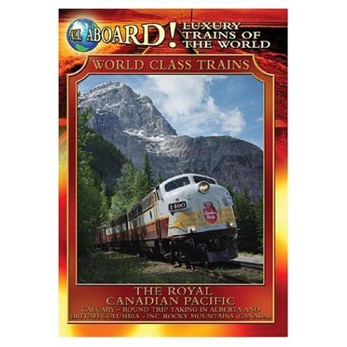 LUXURY TRAINS OF WORLD: ROYAL CANADIAN PACIFIC(輸入盤...