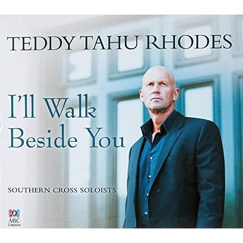 [輸入盤CD][新品]Teddy Tahu Rhodes / I'll Walk Beside Yo...