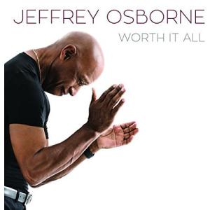 Jeffrey Osborne / Worth It All