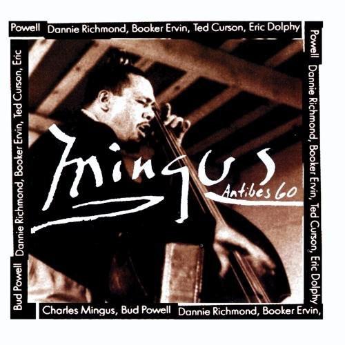 [輸入盤CD][新品]Charles Mingus / Mingus At Antibes (チャー...
