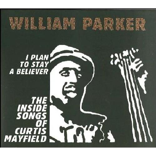 [輸入盤CD][新品]William Parker / I Plan To Stay A Belie...