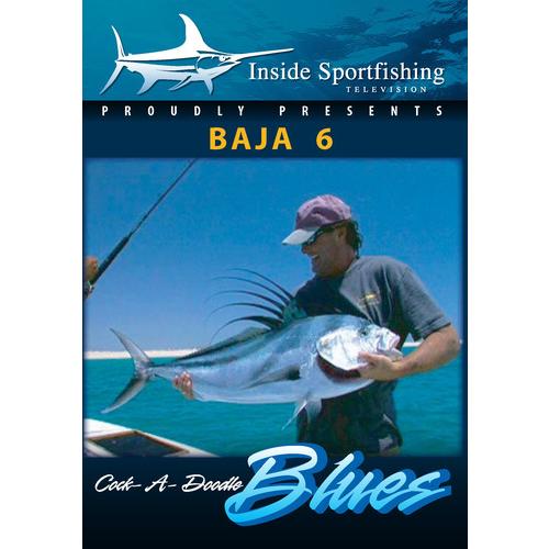 Inside Sportfishing Baja 6: Cock-A-Doodle Blues (輸...