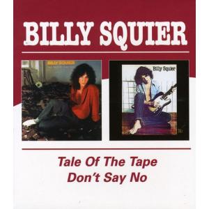 [輸入盤CD]Billy Squier / Tale Of The Tape / Don't Say No(ビリー・スクワイア)の商品画像