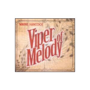 [輸入盤CD][新品]Wayne Hancock / Viper Of Melody (ウェイン・ハ...