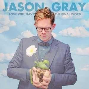 【輸入盤CD】Jason Gray / Love Will Have The F (2014/3/4...