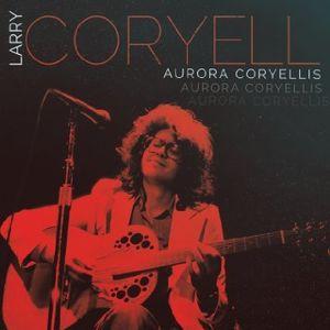 [輸入盤CD]Larry Coryell / Aurora Coryellis (ラリー・コリエル)
