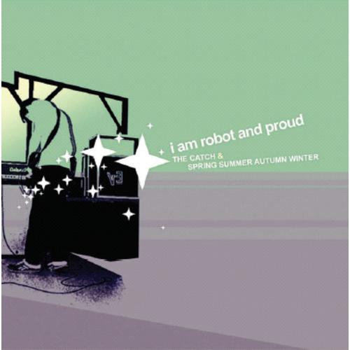 [輸入盤CD][新品]I Am Robot &amp; Proud / Catch &amp; Spring Sum...