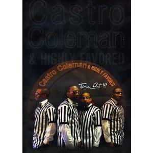 CASTRO COLEMAN & HIGHLY FAVORED / TIME OUT