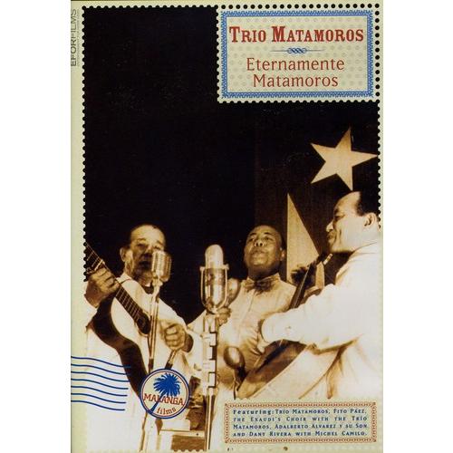 Trio Matamoros / Eternamente Matamoros(輸入盤DVD)