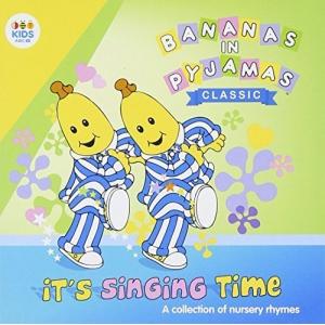 [輸入盤CD][新品]Bananas In Pyjamas / It's Singing Time: Collection Of Nursery Rhymes