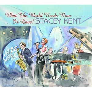 [輸入盤CD][新品]Stacey Kent / What The World Needs Now Is Love(2016/9/23発売)(ステイシー・ケント)