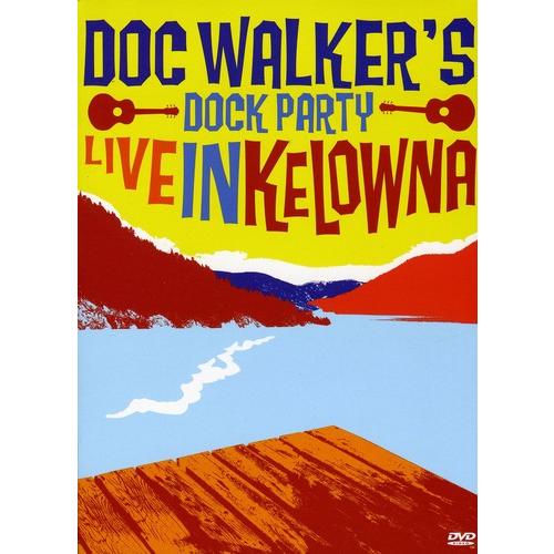 Doc Walker / Dock Party-Live in Kelowna (DVD) (輸入盤...