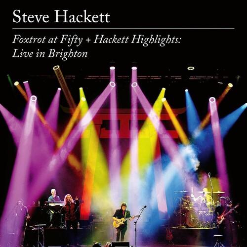 STEVE HACKETT / FOXTROT AT FIFTY + HACKETT HIGHLIG...