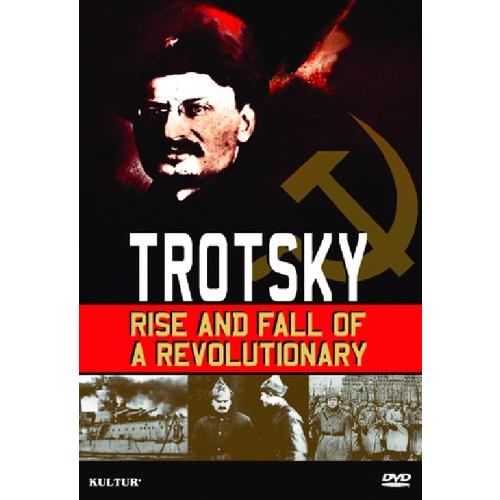 Trotsky: Rise &amp; Fall Of A Revolutionary / Trotsky:...
