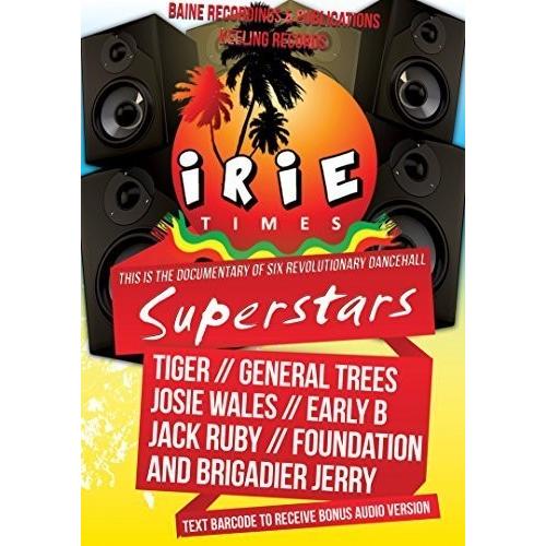 IRIE TIMES: THE DOCUMENTARY OF SIX REVOLUTIONARY (...