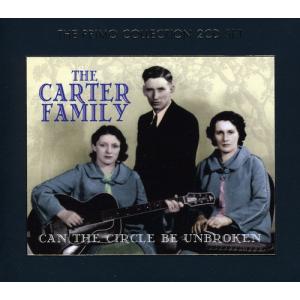 The Carter Family Can the Circle Be Unbroken CD