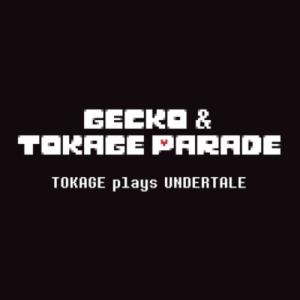 [輸入盤LPレコード][新品]GECKO&TOKAGE PARADE (Soundtrack) / TOKAGE PLAYS UNDERTALE(2026/9/18発売)