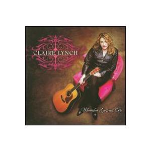 [輸入盤CD][新品]Claire Lynch / Whatcha Gonna Do (クレア・リン...