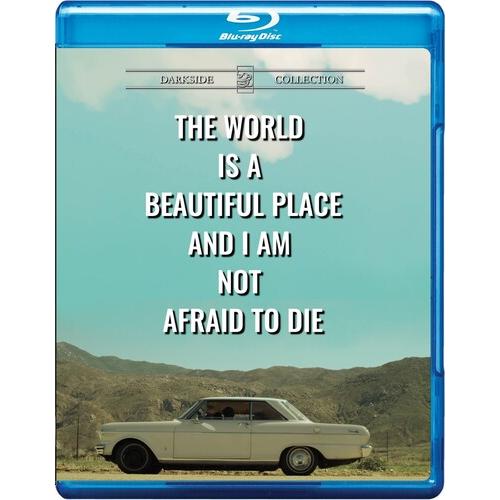 WORLD IS A BEAUTIFUL PLACE AND I AM NOT AFRAID TO ...
