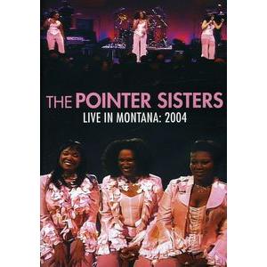 [0]POINTER SISTERS / LIVE IN MONTANA 2004(ポインター・シス...