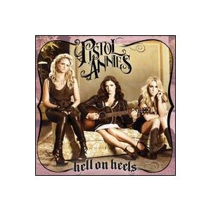 【輸入盤CD】Pistol Annies / Hell On Heels (ピストル・アニーズ)