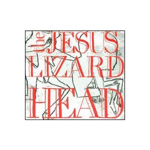 [輸入盤CD]Jesus Lizard / Head (Deluxe Edition) (ジーザス・...