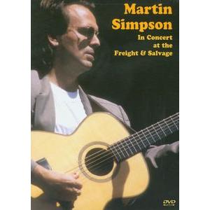 MARTIN SIMPSON / IN CONCERT AT THE FREIGHT &amp; SALVA...