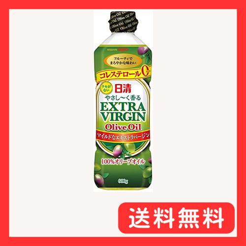 日清オイリオ 日清やさし~く香るエキストラバージンオリーブオイルPET 600g