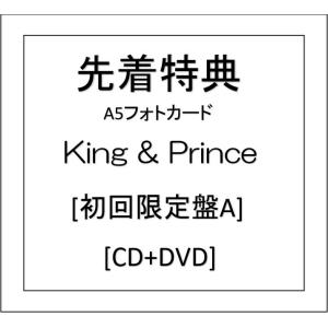 King & Prince  初回限定盤A CD＋DVD 先着特典 A5フォトカード付き｜goodwavecom