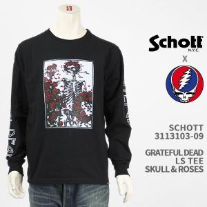 Schott Grateful Dead ショット グレイトフルデッド Tシャツ SCHOTT GRATEFUL DEAD TEE SKULL & ROSES 3113103-09【国内正規品/長袖/ロンT】