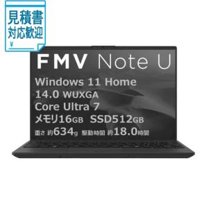 [法人限定] 富士通 FUJITSU ノートパソコン FMV Note U [ 14型 Win11 Home Core Ultra 7 メモリ16GB SSD…