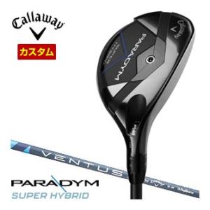 特注カスタムクラブ キャロウェイ PARADYM スーパーハイブリッド VENTUS 4 / 5 TR for Callaway シャフト