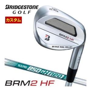 特注カスタムクラブ ブリヂストンゴルフ BRM2 HF ウエッジ N.S.PRO 850GH neo...