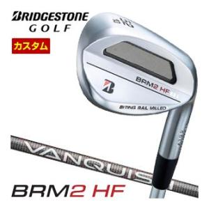 B Series 特注カスタムクラブ ブリヂストンゴルフ BRM2 HF ウエッジ