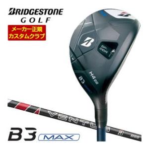 特注カスタムクラブ ブリヂストンゴルフ B3 MAX HY ハイブリッド VENTUS BS6h シ...