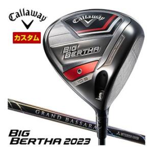 特注カスタムクラブ キャロウェイ BIG BERTHA 23 ドライバー 三菱 GRAND BASS...