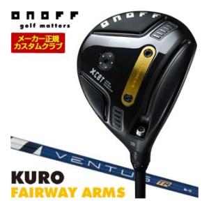 特注カスタムクラブ オノフ 2026 KURO フェアウェイ アームズ フジクラ Ventus TR...