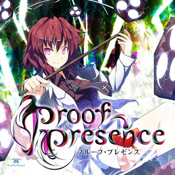 Proof Presence　-EastNewSound-
