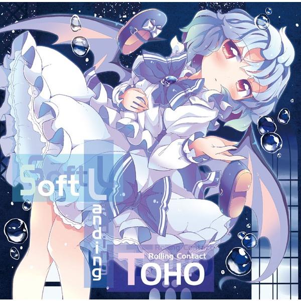 Soft Landing TOHO　-Rolling Contact-