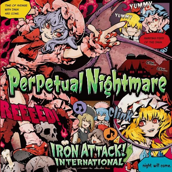 [東方ProjectCD]Perpetual Nightmare　- IRON ATTACK!インタ...