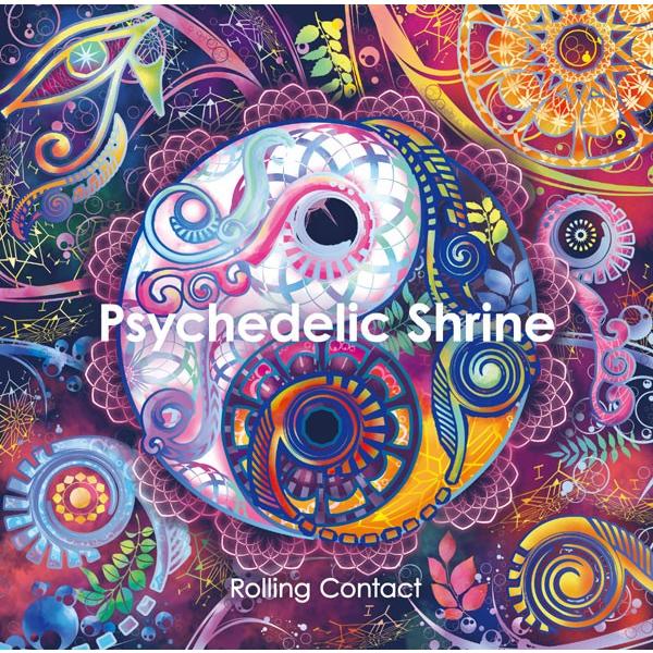 Psychedelic Shrine　-Rolling Contact-