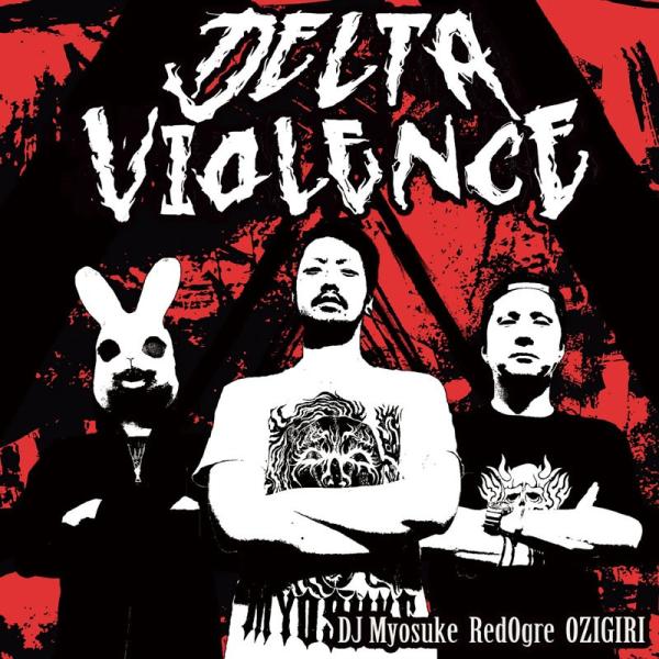 Delta Violence　-FREAKIN WORKS-