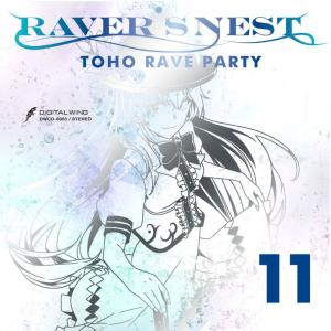 RAVER'S NEST 11 TOHO RAVE PARTY　-DiGiTAL WiNG-｜grep