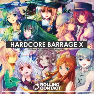 HARDCORE BARRAGE X　-Rolling Contact-｜grep