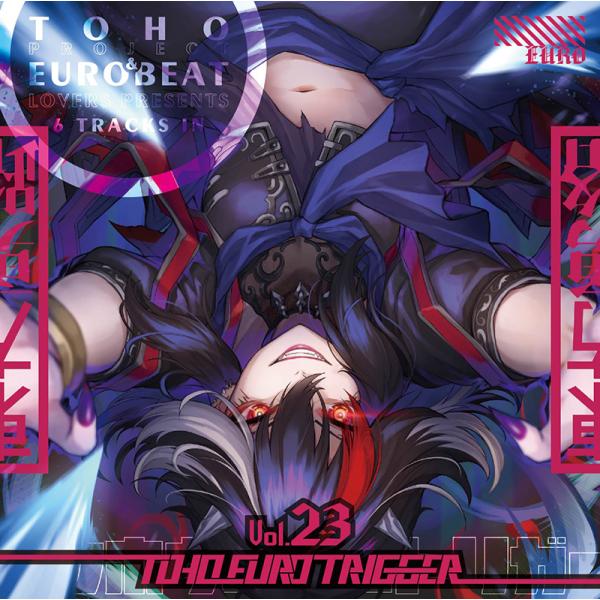 [東方ProjectCD]TOHO EURO TRIGGER VPL.23　-K2E†Cradle-