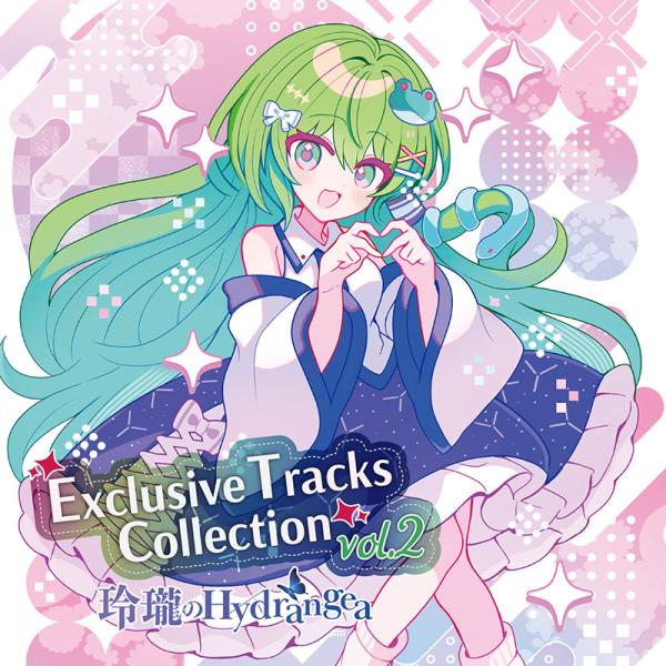 Exclusive Tracks Collection Vol.2(5/4発売)　-玲瓏のHydra...